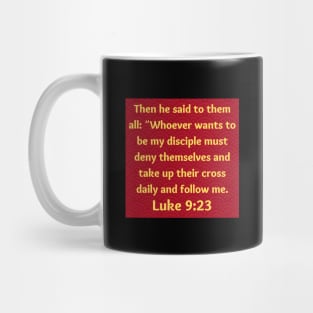 Bible Verse Luke 9:23 Mug